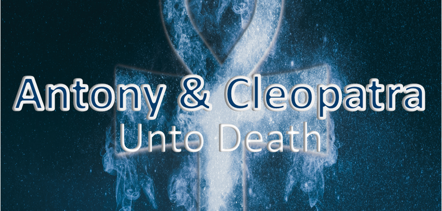 Anthony & Cleopatra Unto Death image